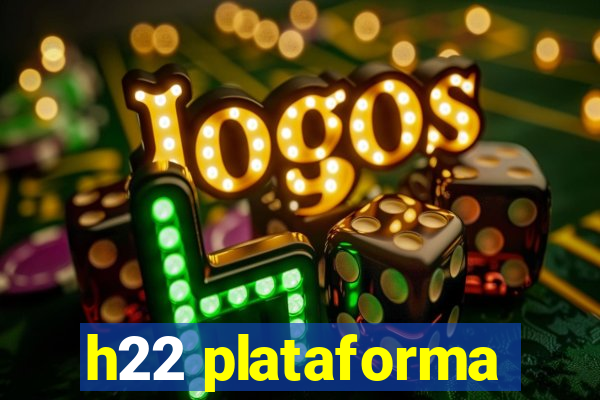 h22 plataforma